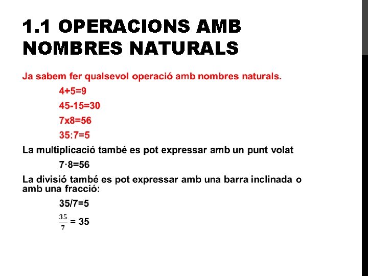 1. 1 OPERACIONS AMB NOMBRES NATURALS 