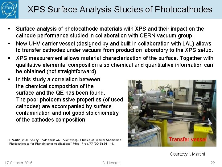 XPS Surface Analysis Studies of Photocathodes § § Surface analysis of photocathode materials with