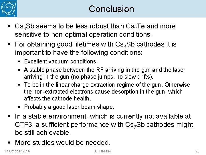 Conclusion § Cs 3 Sb seems to be less robust than Cs 2 Te