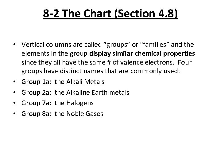 8 -2 The Chart (Section 4. 8) • Vertical columns are called “groups” or