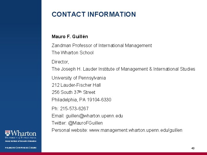 CONTACT INFORMATION Mauro F. Guillén Zandman Professor of International Management The Wharton School Director,