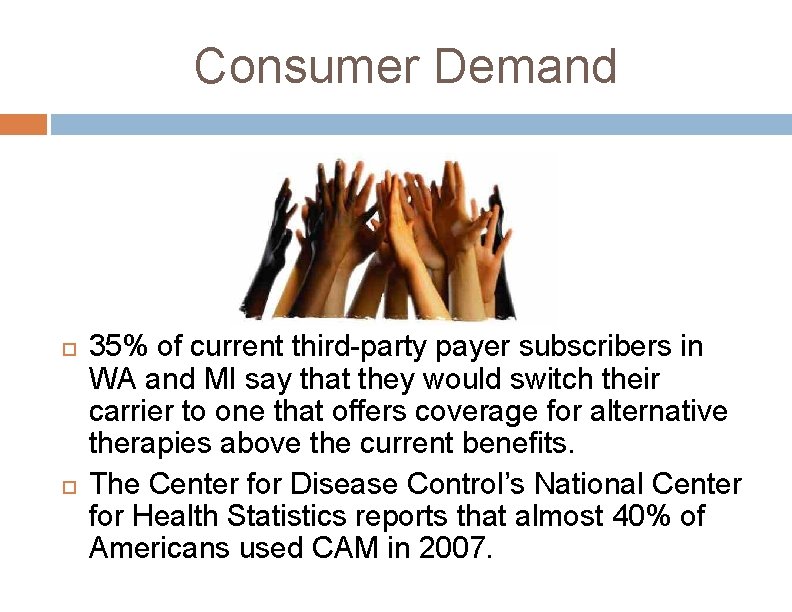 Consumer Demand 35% of current third-party payer subscribers in WA and MI say that