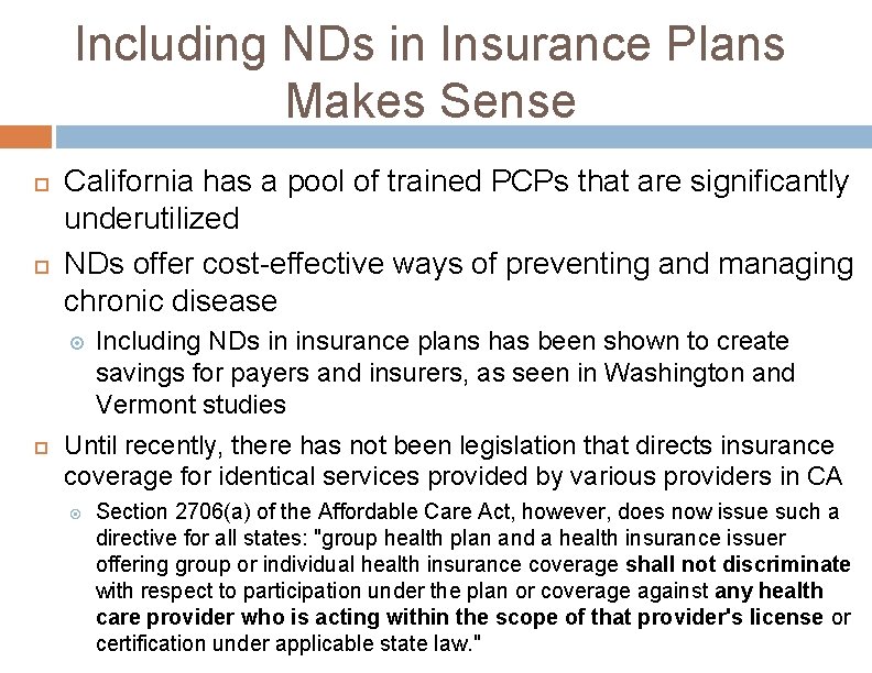 Including NDs in Insurance Plans Makes Sense California has a pool of trained PCPs