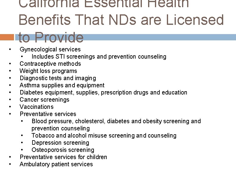 California Essential Health Benefits That NDs are Licensed to Provide • • • Gynecological