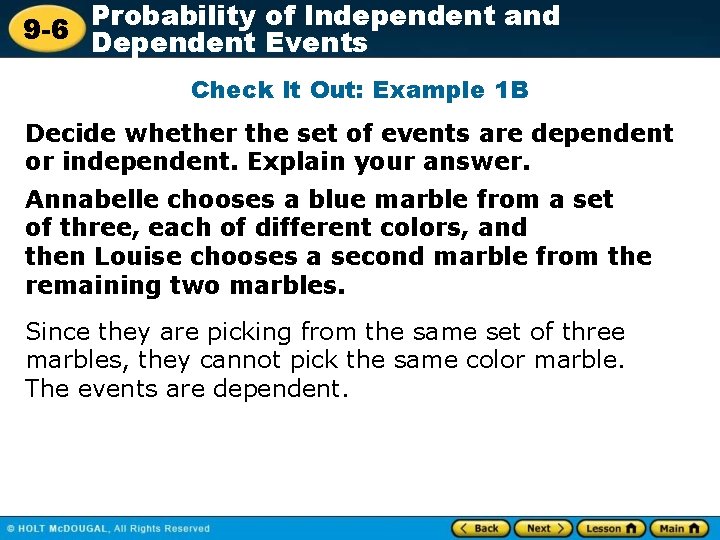 Probability of Independent and 9 -6 Dependent Events Check It Out: Example 1 B
