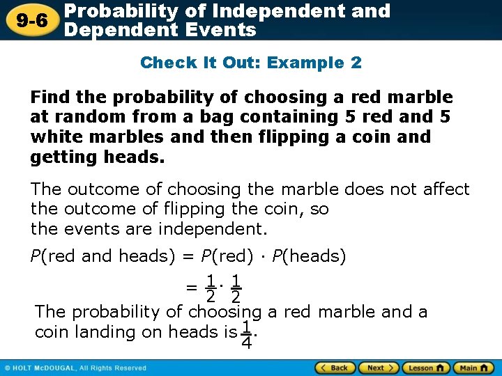 Probability of Independent and 9 -6 Dependent Events Check It Out: Example 2 Find