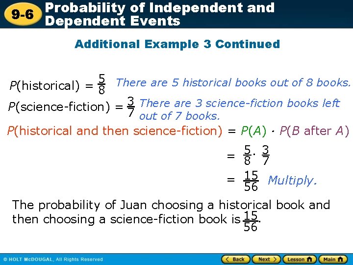 Probability of Independent and 9 -6 Dependent Events Additional Example 3 Continued 5 P(historical)