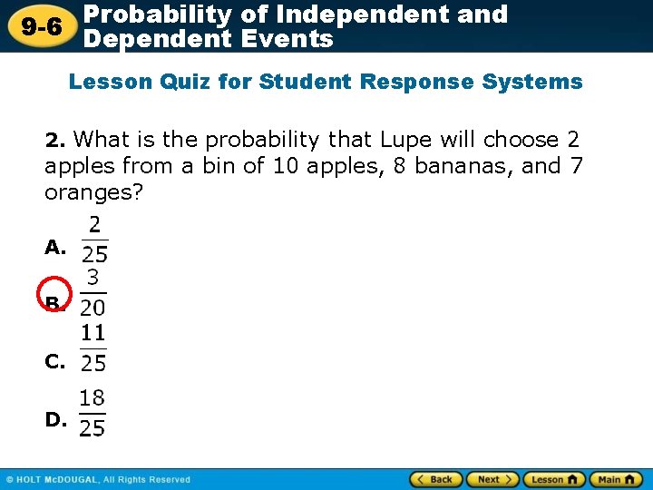 Probability of Independent and 9 -6 Dependent Events Lesson Quiz for Student Response Systems