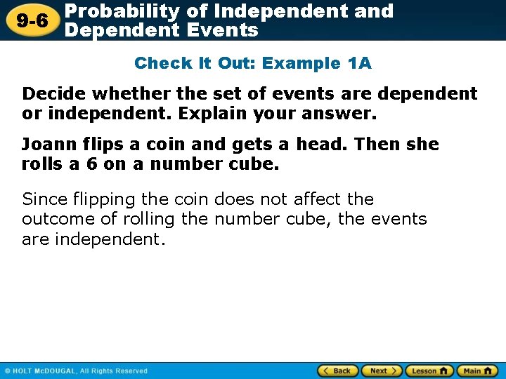 Probability of Independent and 9 -6 Dependent Events Check It Out: Example 1 A