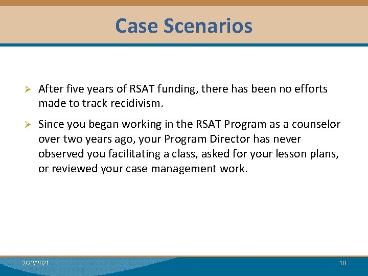 Case Scenarios Module I: Research Dual Relationships Ø After five years of RSAT funding,