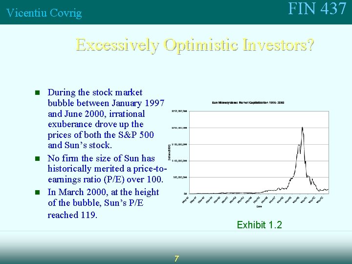 FIN 437 Vicentiu Covrig Excessively Optimistic Investors? n n n During the stock market