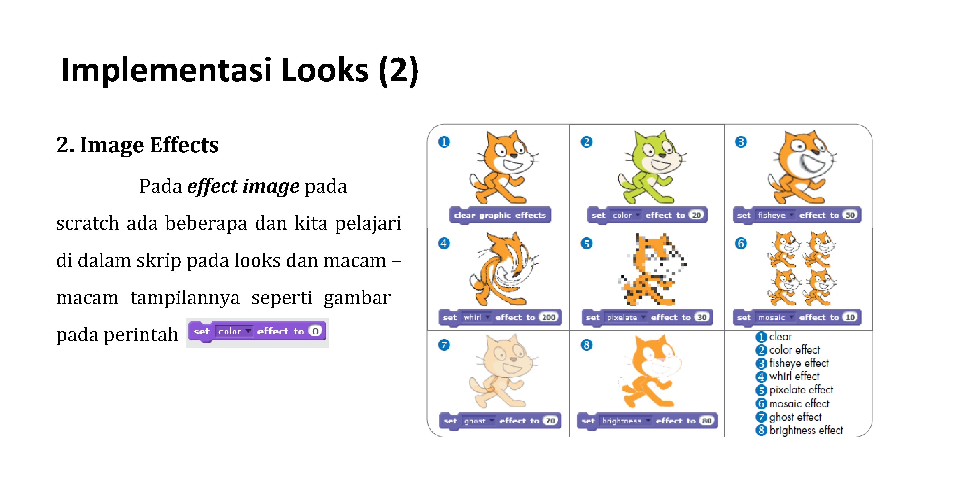 Implementasi Looks (2) 2. Image Effects Pada effect image pada scratch ada beberapa dan