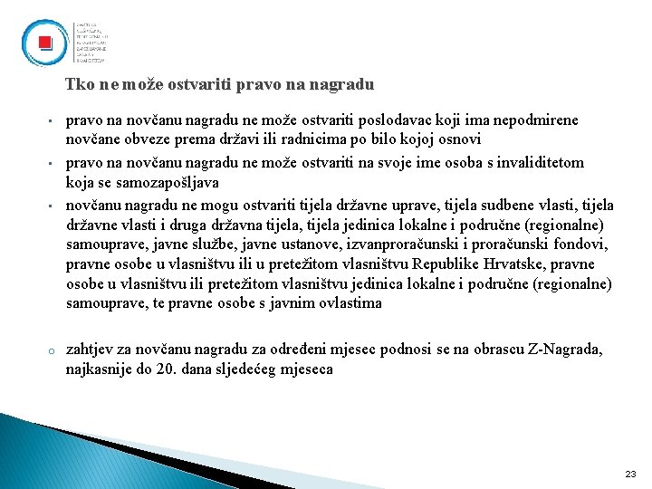 Tko ne može ostvariti pravo na nagradu • • • o pravo na novčanu