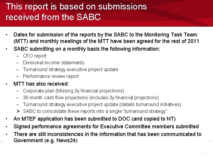 This report is based on submissions received from the SABC • • Dates for