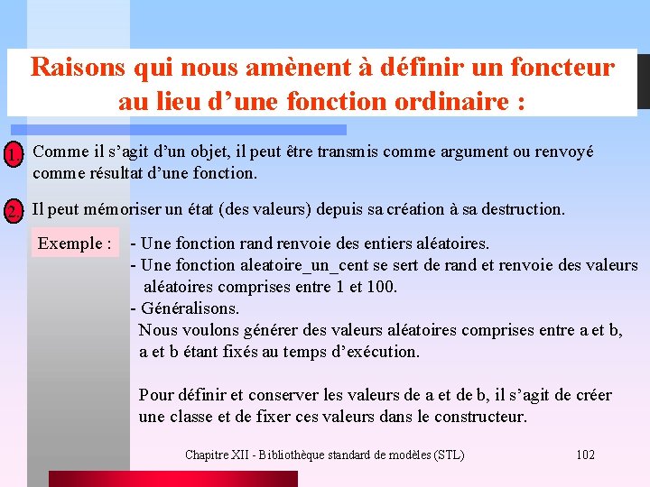 Raisons qui nous amènent à définir un foncteur au lieu d’une fonction ordinaire :