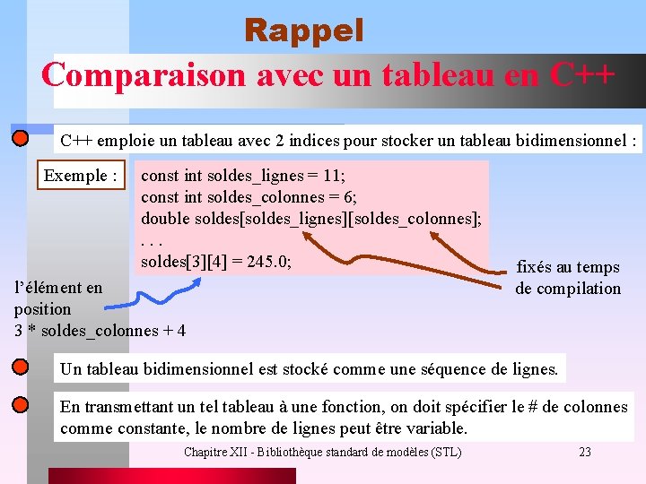 Rappel Comparaison avec un tableau en C++ emploie un tableau avec 2 indices pour