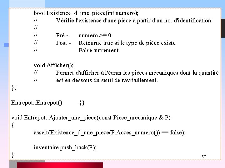 bool Existence_d_une_piece(int numero); // Vérifie l'existence d'une pièce à partir d'un no. d'identification. //