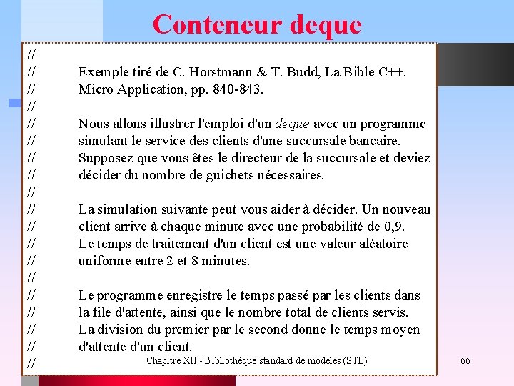 Conteneur deque // // // // // Exemple tiré de C. Horstmann & T.