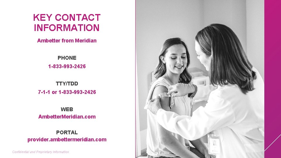 KEY CONTACT INFORMATION Ambetter from Meridian PHONE 1 -833 -993 -2426 TTY/TDD 7 -1