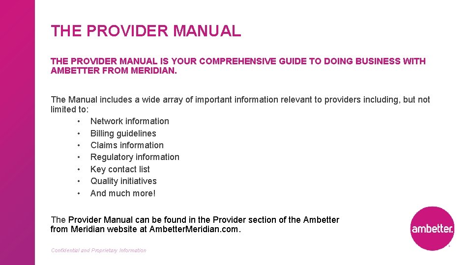 THE PROVIDER MANUAL IS YOUR COMPREHENSIVE GUIDE TO DOING BUSINESS WITH AMBETTER FROM MERIDIAN.