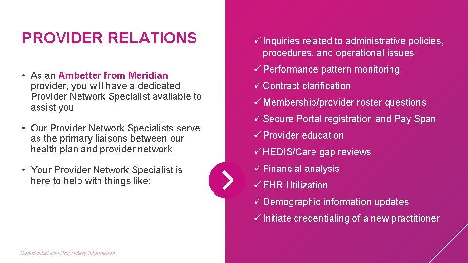 PROVIDER RELATIONS • As an Ambetter from Meridian provider, you will have a dedicated