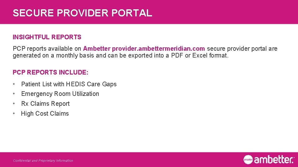 SECURE PROVIDER PORTAL INSIGHTFUL REPORTS PCP reports available on Ambetter provider. ambettermeridian. com secure