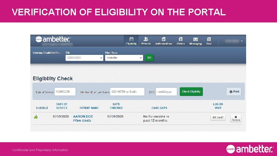VERIFICATION OF ELIGIBILITY ON THE PORTAL Confidential and Proprietary Information 