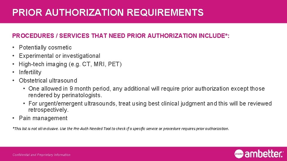 PRIOR AUTHORIZATION REQUIREMENTS PROCEDURES / SERVICES THAT NEED PRIOR AUTHORIZATION INCLUDE*: • • •