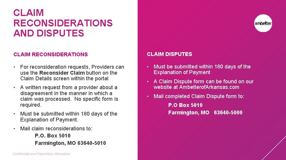 CLAIM RECONSIDERATIONS AND DISPUTES CLAIM RECONSIDERATIONS CLAIM DISPUTES • For reconsideration requests, Providers can