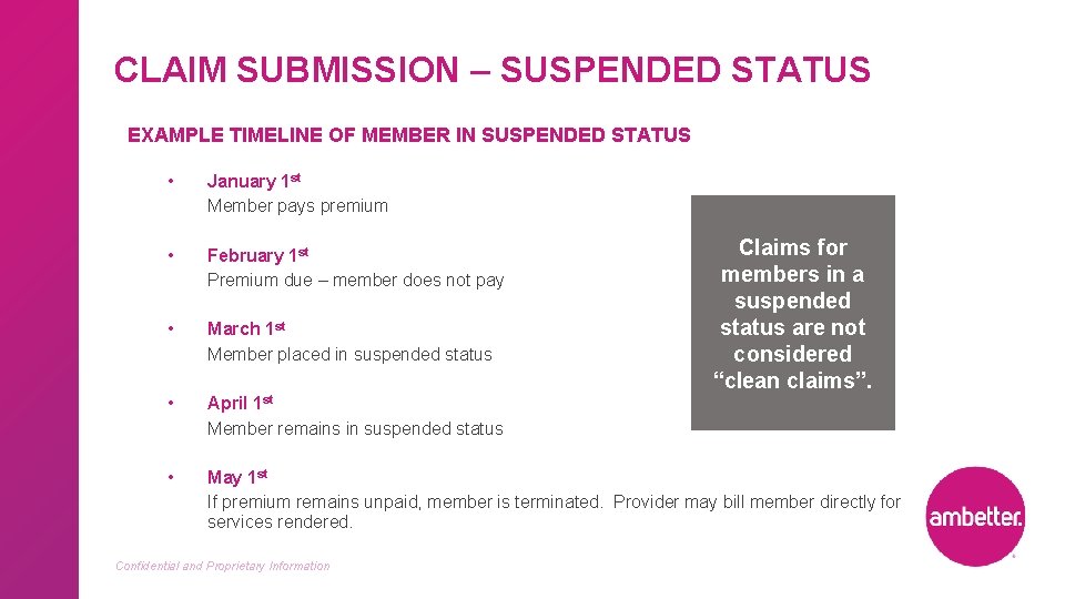 CLAIM SUBMISSION – SUSPENDED STATUS EXAMPLE TIMELINE OF MEMBER IN SUSPENDED STATUS • January