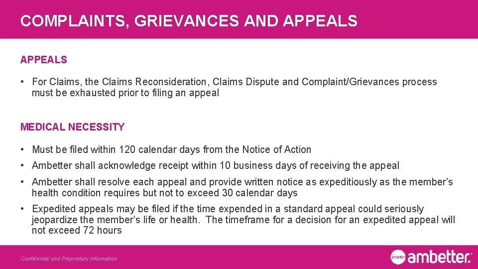 COMPLAINTS, GRIEVANCES AND APPEALS • For Claims, the Claims Reconsideration, Claims Dispute and Complaint/Grievances