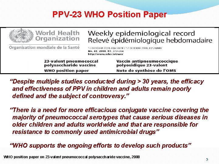 PPV-23 WHO Position Paper “Despite multiple studies conducted during > 30 years, the efficacy