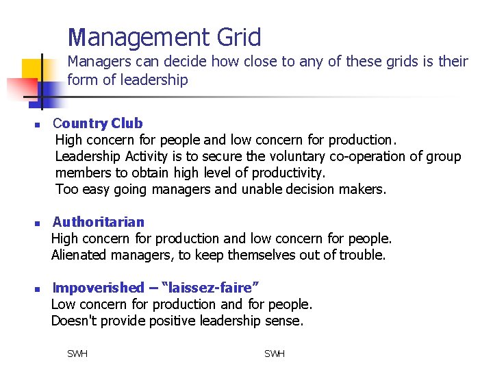 Management Grid Managers can decide how close to any of these grids is their
