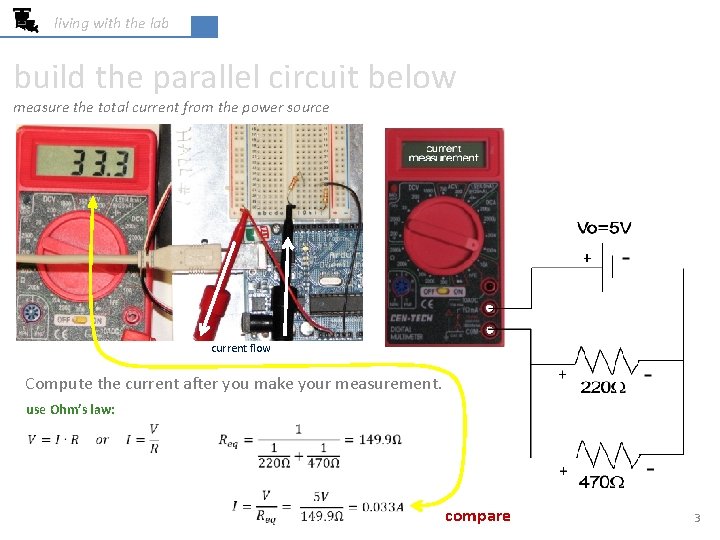 living with the lab build the parallel circuit below measure the total current from