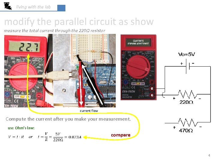living with the lab modify the parallel circuit as show measure the total current
