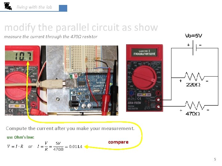 living with the lab modify the parallel circuit as show measure the current through