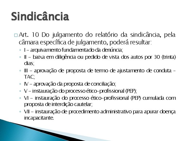 Sindicância � Art. 10 Do julgamento do relatório da sindicância, pela câmara específica de