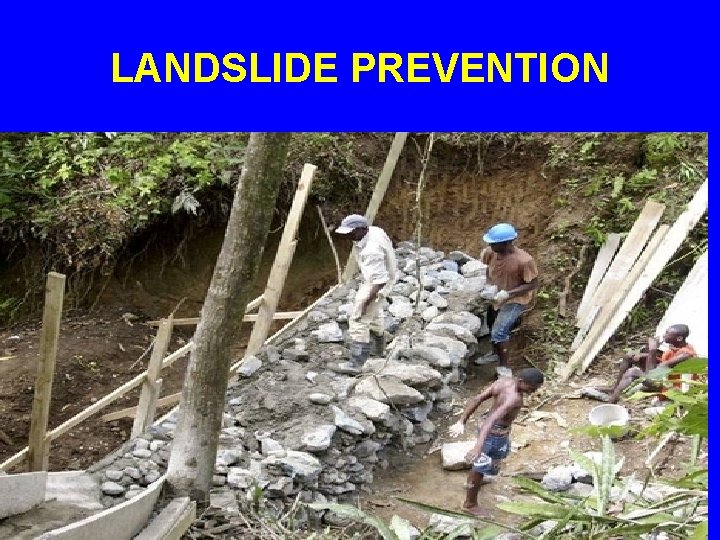 LANDSLIDE PREVENTION 