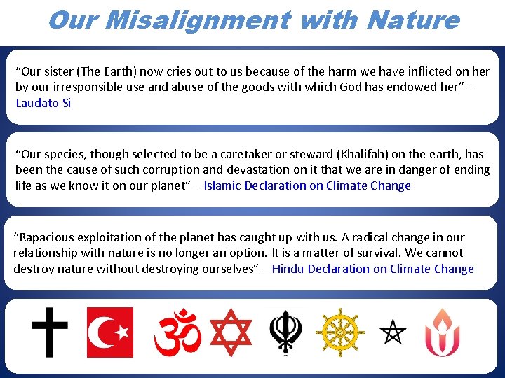 Our. God/Allah/Brahman Misalignmentis with Nature All-Powerful! “Our sister (The Earth) now cries out to