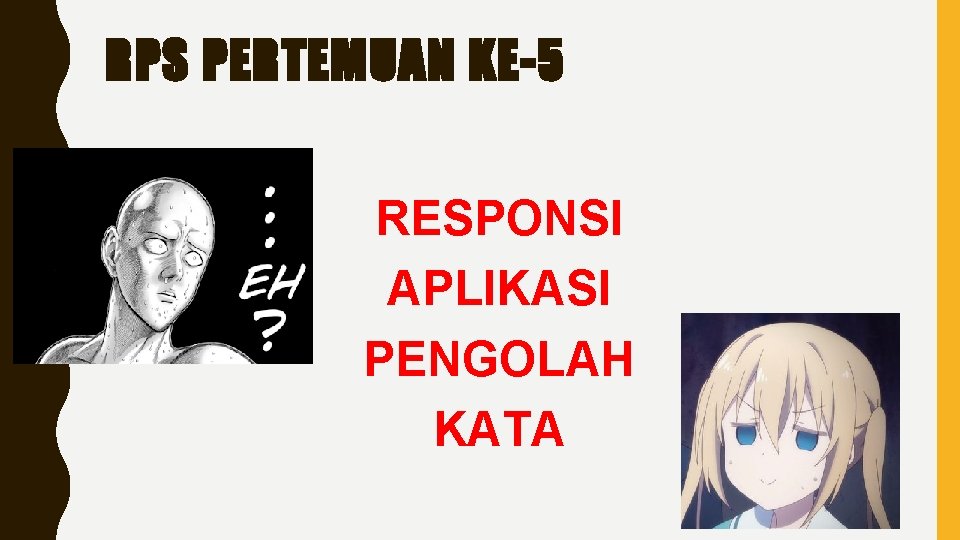 RPS PERTEMUAN KE-5 RESPONSI APLIKASI PENGOLAH KATA 