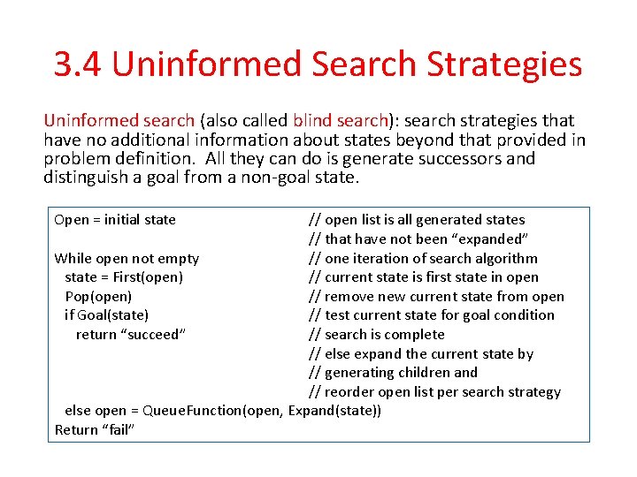 3. 4 Uninformed Search Strategies Uninformed search (also called blind search): search strategies that