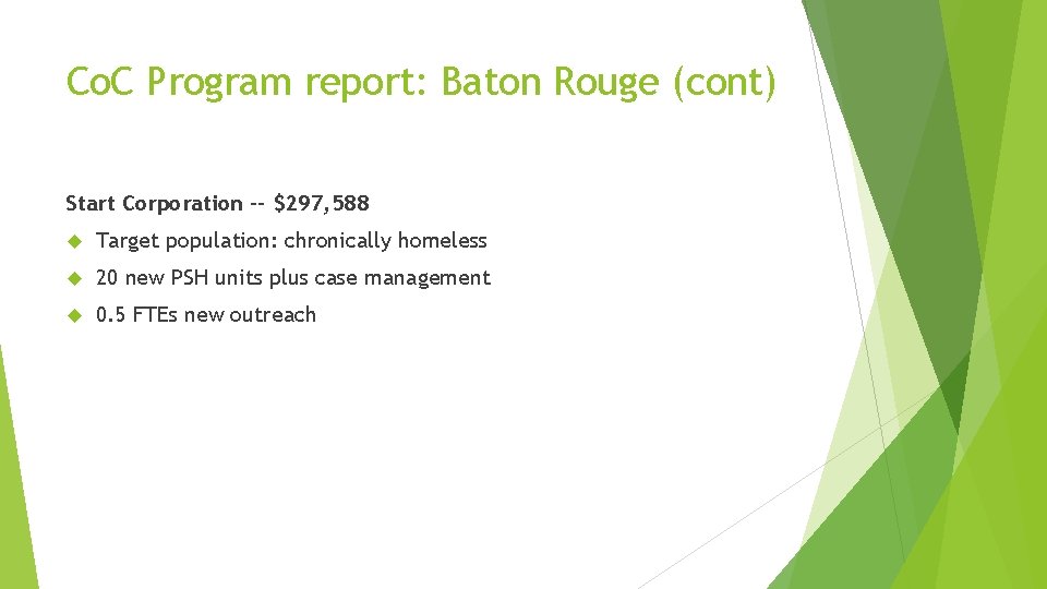 Co. C Program report: Baton Rouge (cont) Start Corporation -- $297, 588 Target population: