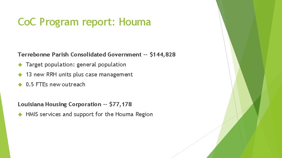 Co. C Program report: Houma Terrebonne Parish Consolidated Government -- $144, 828 Target population: