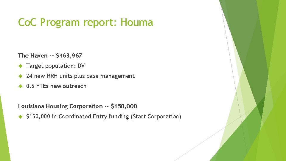 Co. C Program report: Houma The Haven -- $463, 967 Target population: DV 24