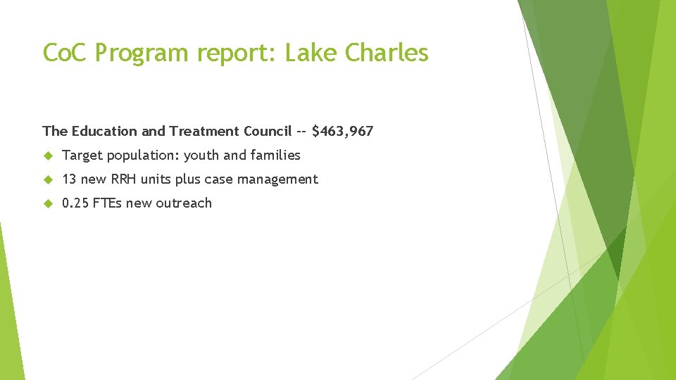 Co. C Program report: Lake Charles The Education and Treatment Council -- $463, 967