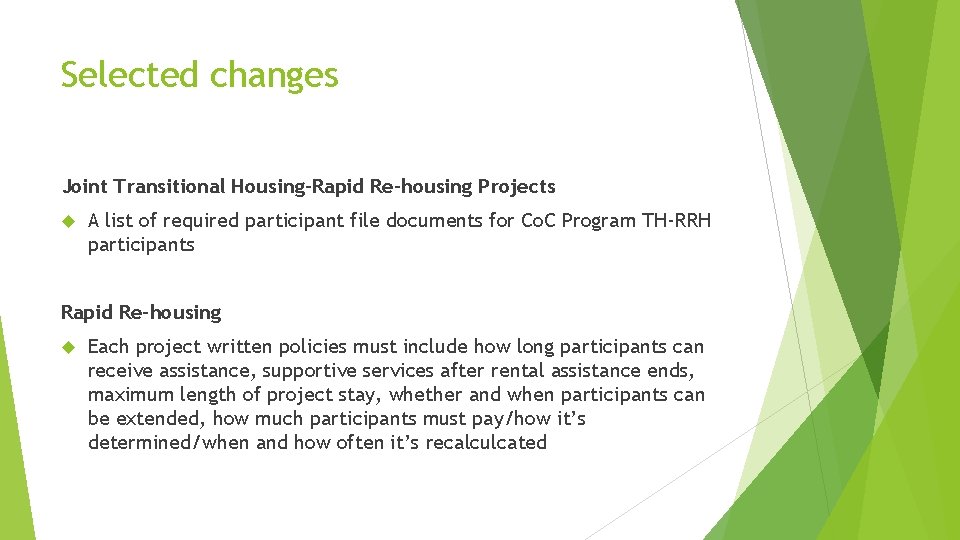 Selected changes Joint Transitional Housing-Rapid Re-housing Projects A list of required participant file documents