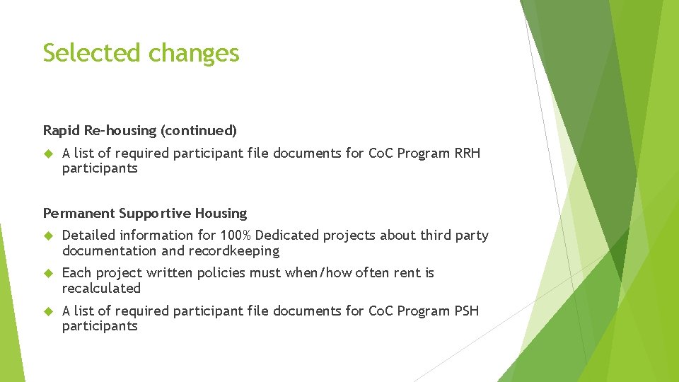 Selected changes Rapid Re-housing (continued) A list of required participant file documents for Co.