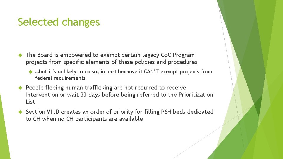 Selected changes The Board is empowered to exempt certain legacy Co. C Program projects