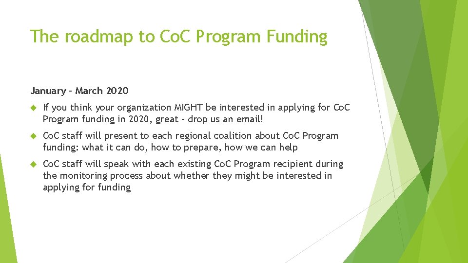 The roadmap to Co. C Program Funding January – March 2020 If you think