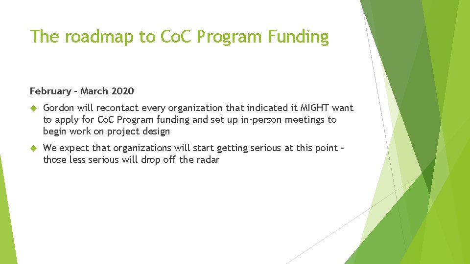 The roadmap to Co. C Program Funding February – March 2020 Gordon will recontact